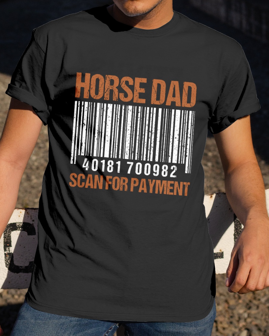 Horse Dad Scan For Payment Shirt2