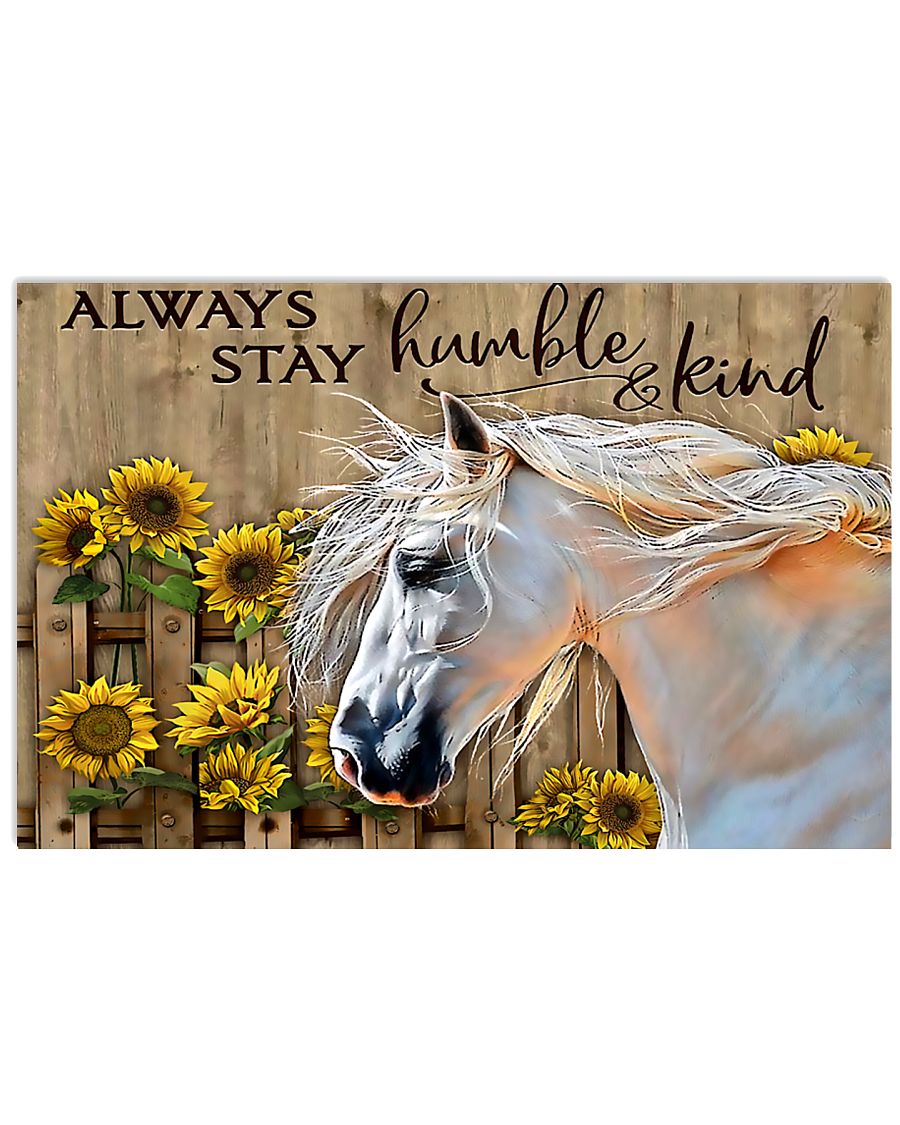 Horse Sunflower always stay humble and kind poster