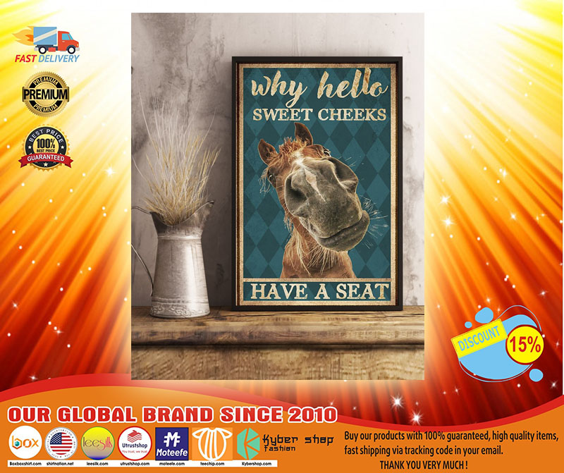 Horse Why hello sweet cheeks have a seat poster 1 Horse Why hello sweet cheeks have a seat poster kyber