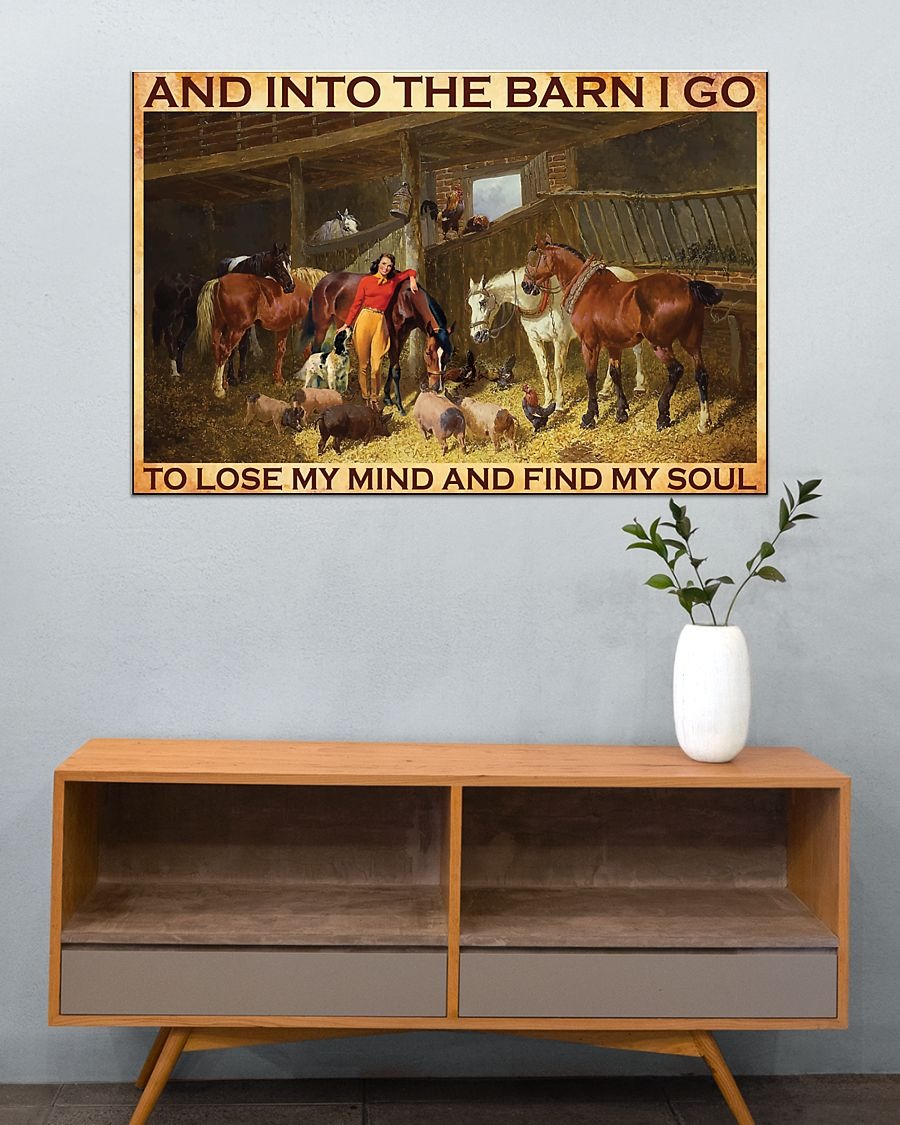 Horse and into the barn I go to lose my mind and find my soul poster