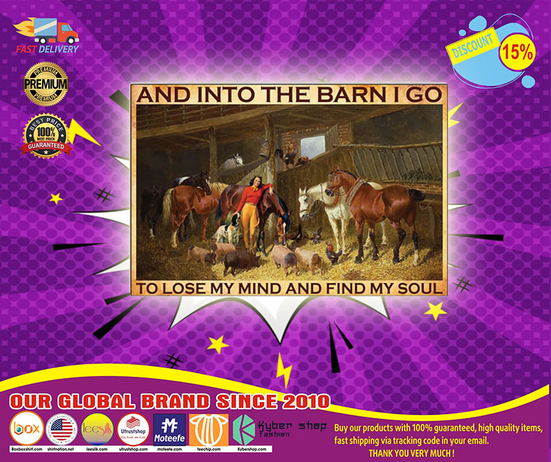 Horse and into the barn I go to lose my mind and find my soul poster