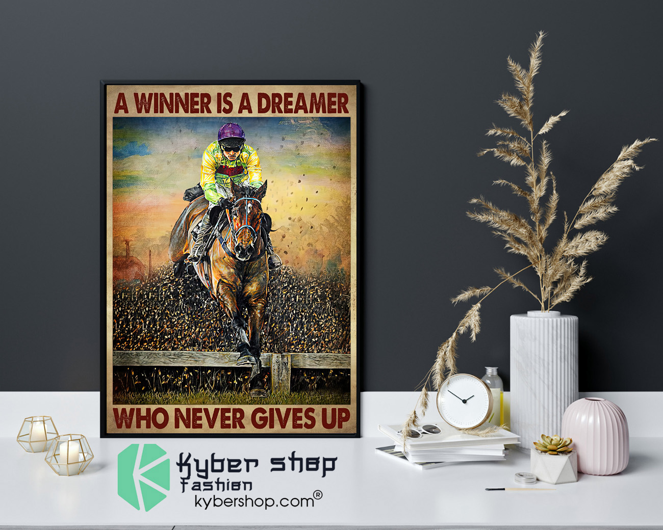 Horse racing A winner is a dreamer who never gives up poster 4