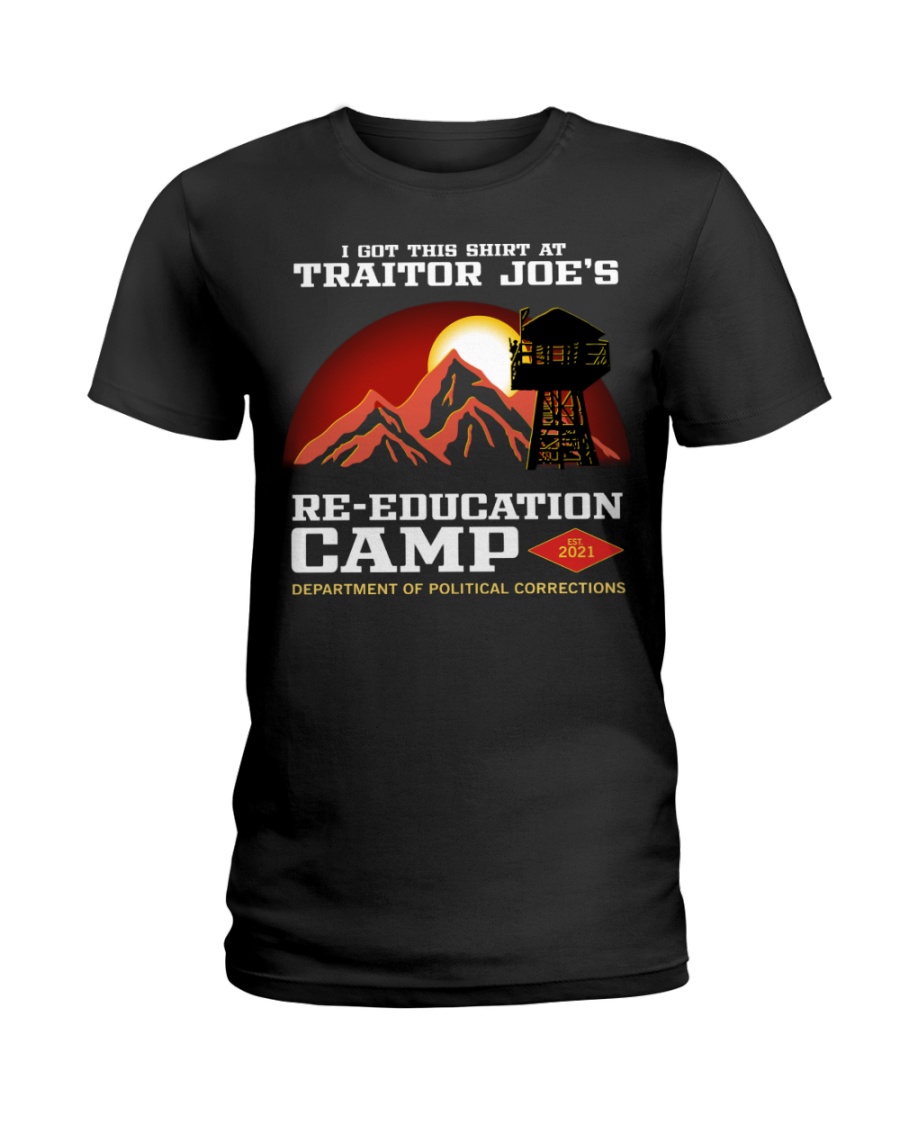 I Got This Shirt At Traitor Joes Re Education Camp Shirt3
