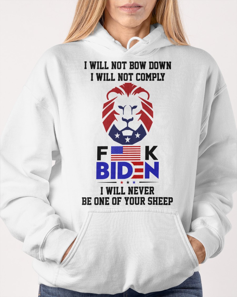 I Will not Bow Down I Will not Comply Fuck Biden Shirt6