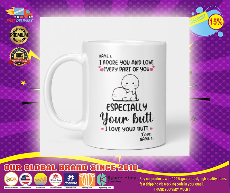 I adore you and love every part of you custom name mug
