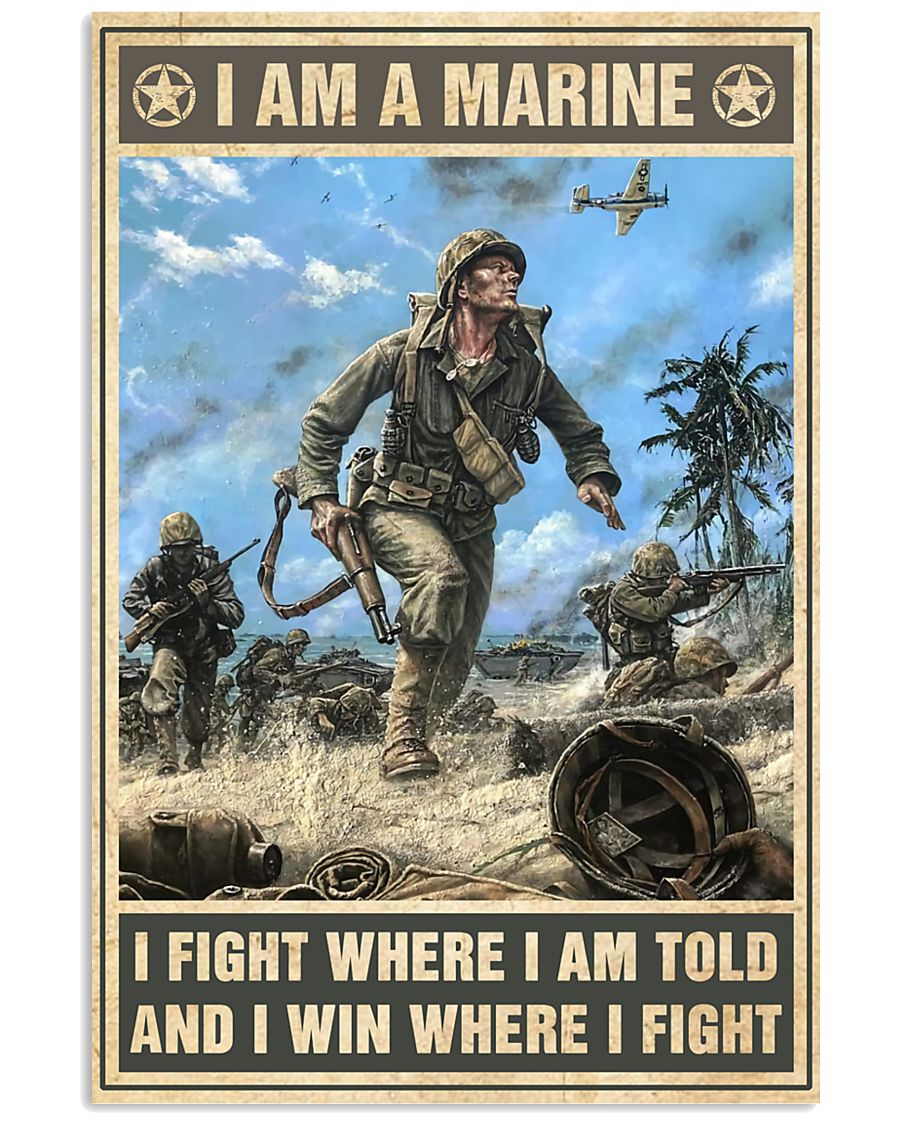 I am a marine I fight where I am told and I win where I fight poster 9 I am a marine I fight where I am told and I win where I fight poster
