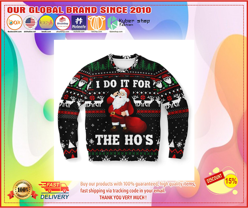 I do It for the HO'S ugly christmas sweater
