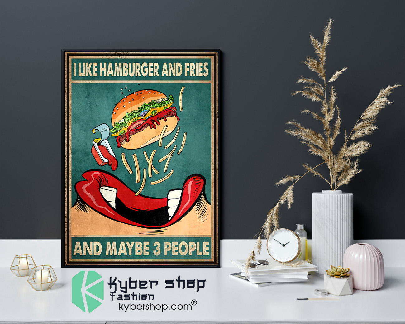 I like hamburger and fries and maybe 3 people poster 4