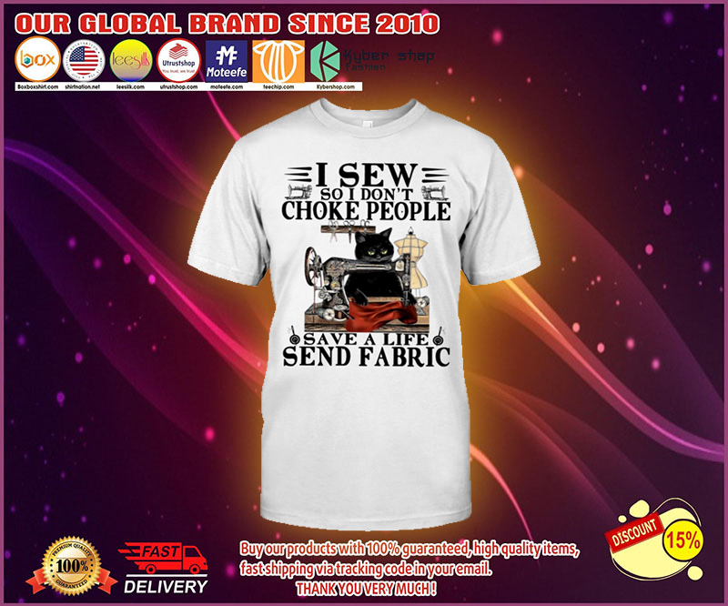 I sew so I dont choke people shirt