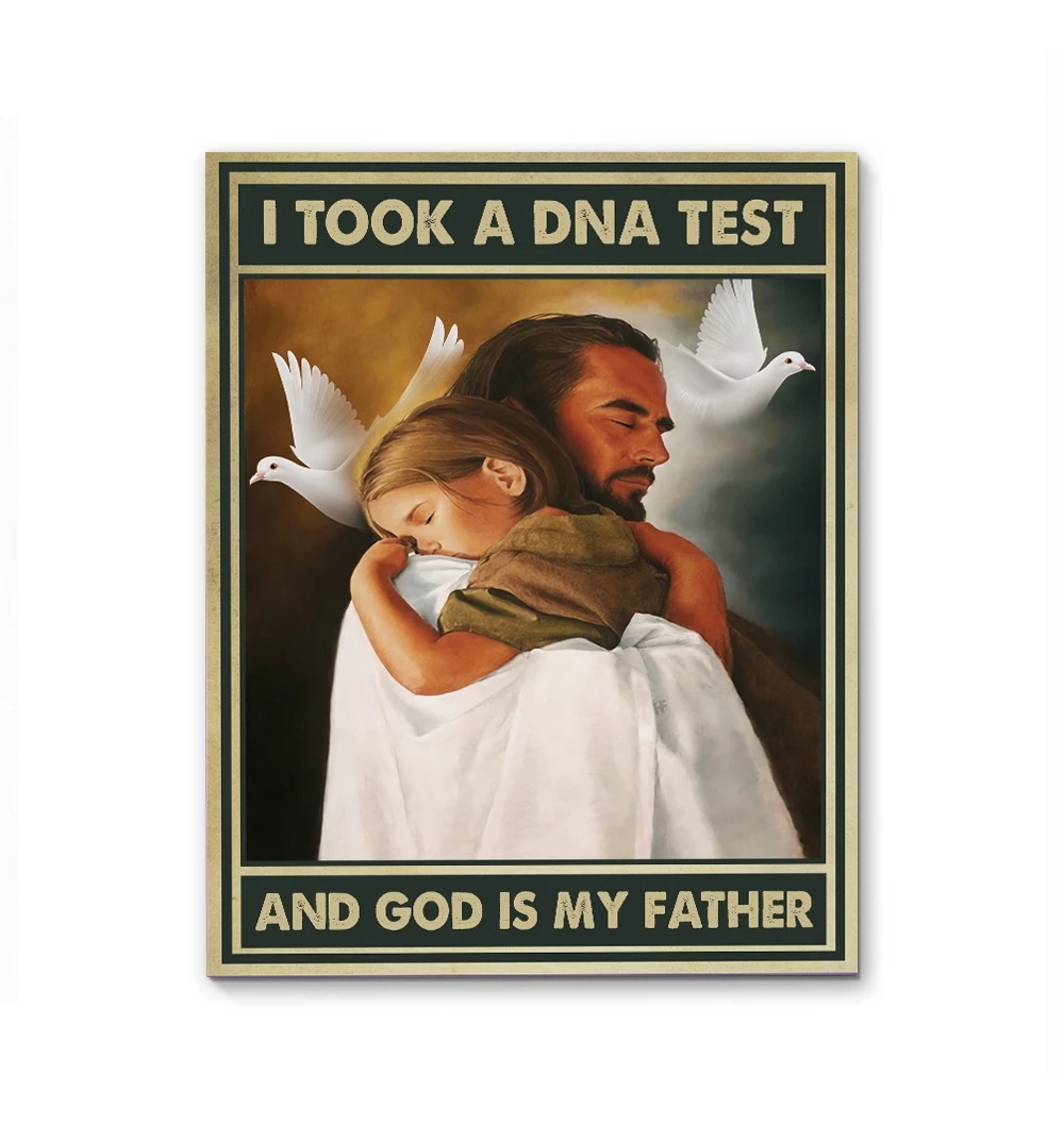 I tool a dna test and god is my father poster 3 I tool a dna test and god is my father poster