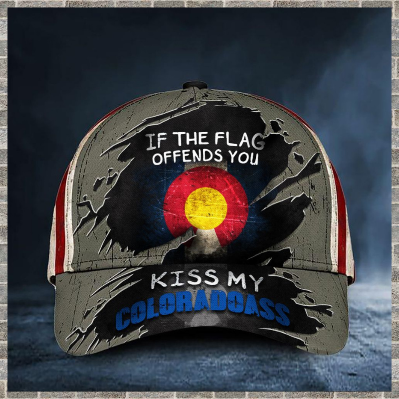 If The Flag Offends You Kiss My Coloradoass Cap Hat 2 If The Flag Offends You Kiss My Coloradoass Cap 1