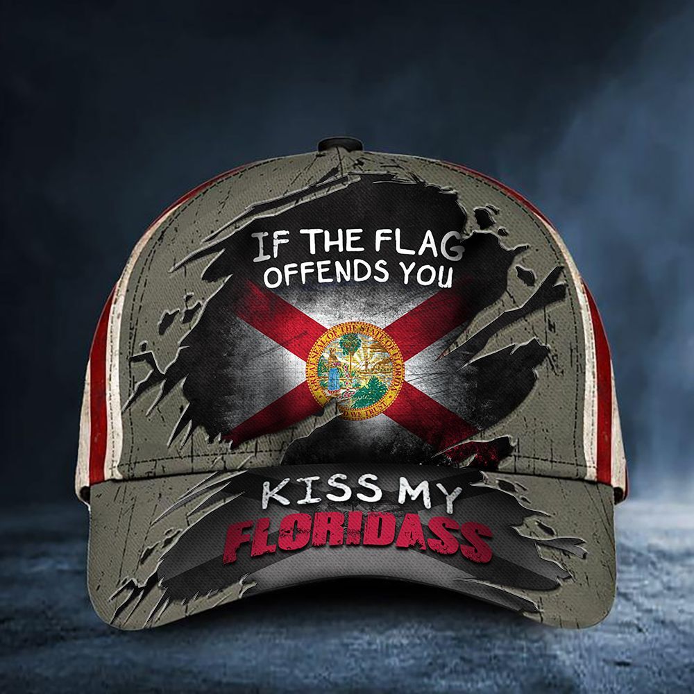 If You Flag Offends You Kiss My Florida Cap Hat 1 If You Flag Offends You Kiss My Florida Cap Hat