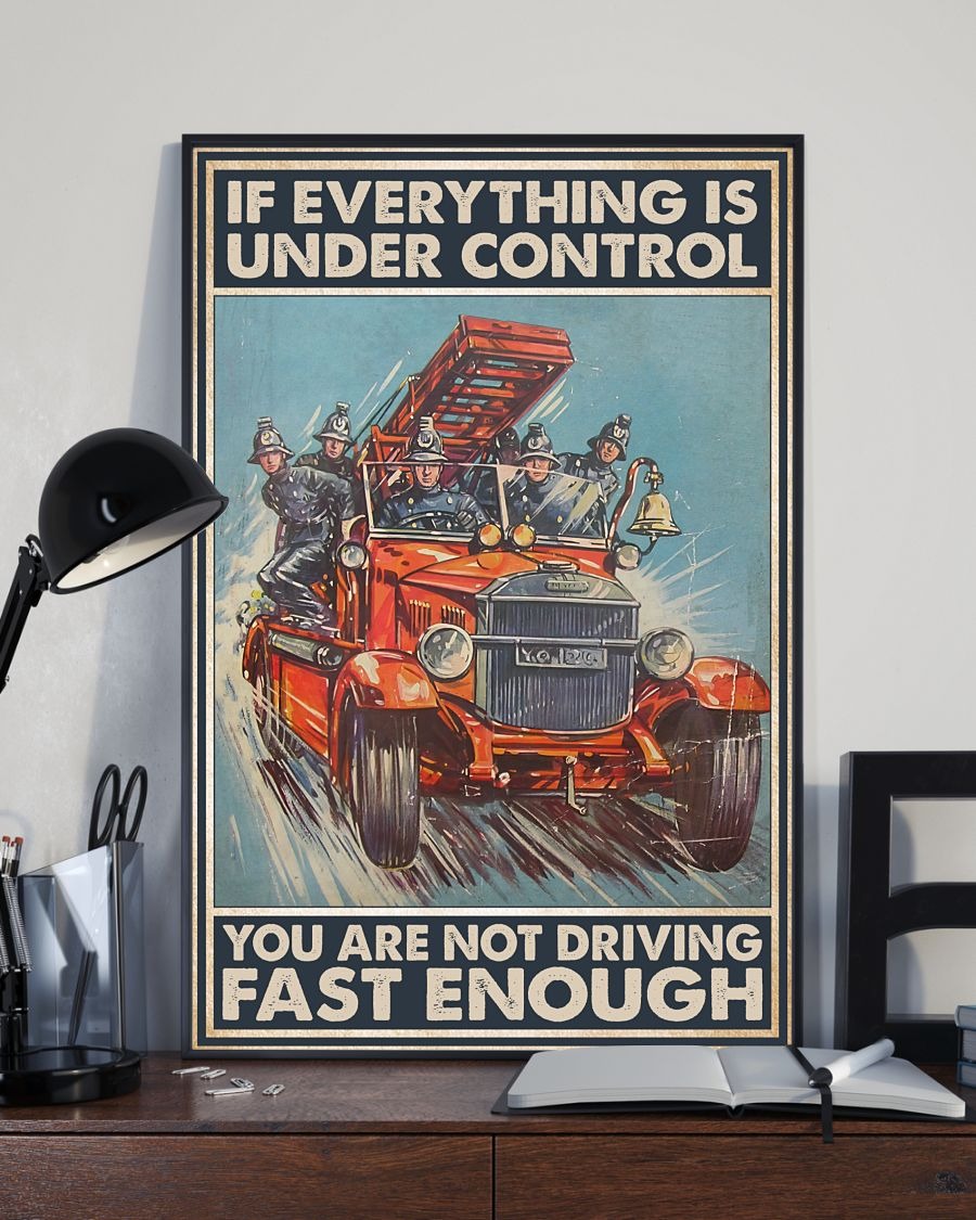 If everything is under control you are not driving fast enough poster 2