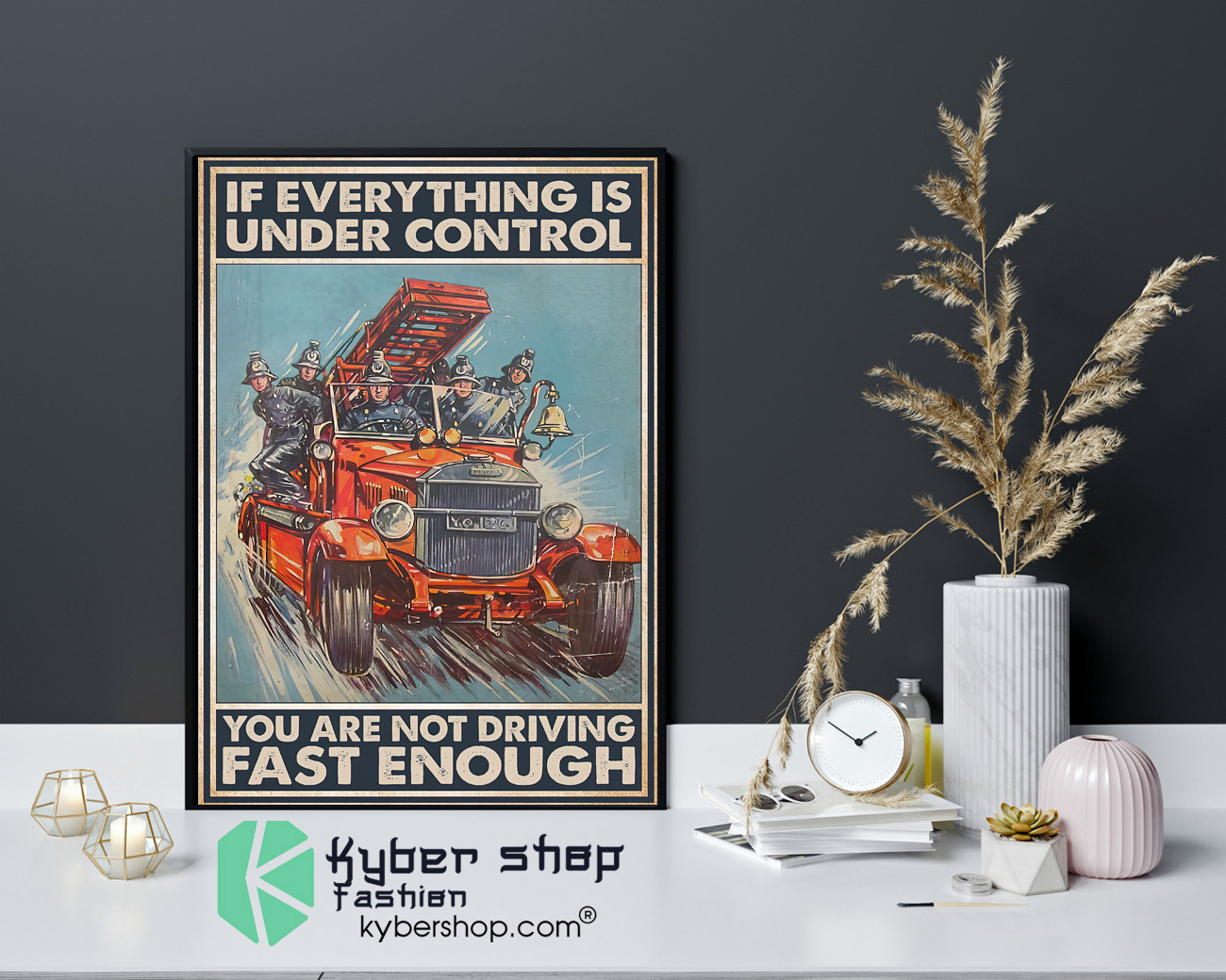 If everything is under control you are not driving fast enough poster 4