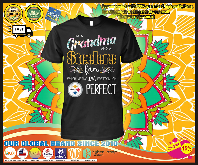 I'm a grandma and a Steelers fan shirt