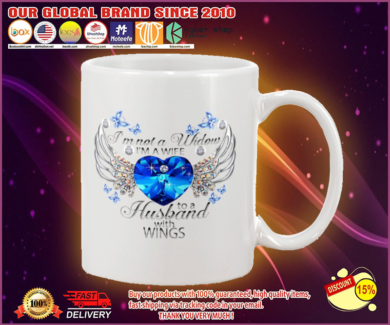 I'm not widow I'm a wife to a husband with wings mug