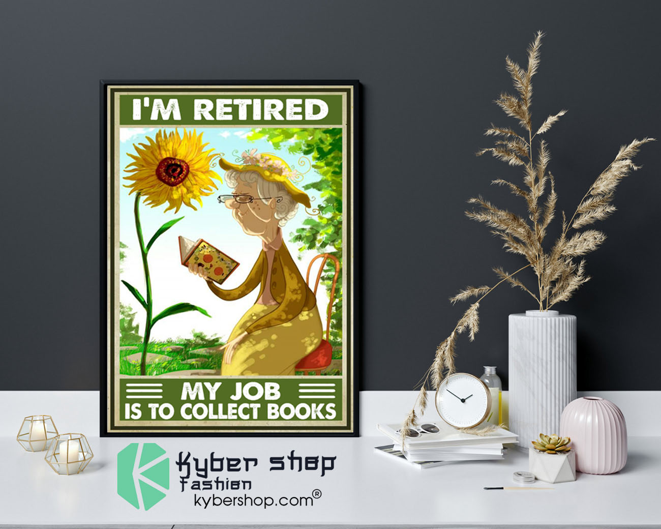 I'm retired my job is to collect books poster 1 Im retired my job is to collect books poster9