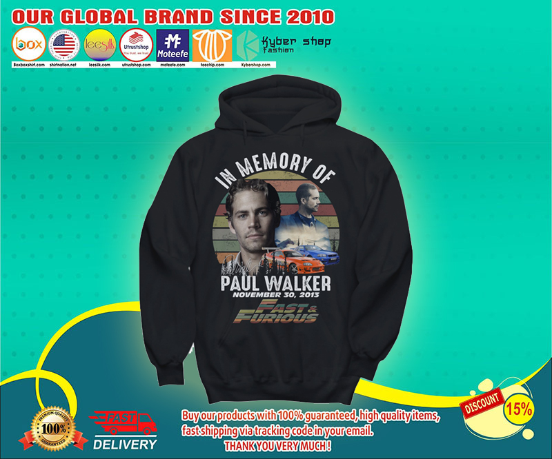 In memory of Paul Walker fast and furious shirt