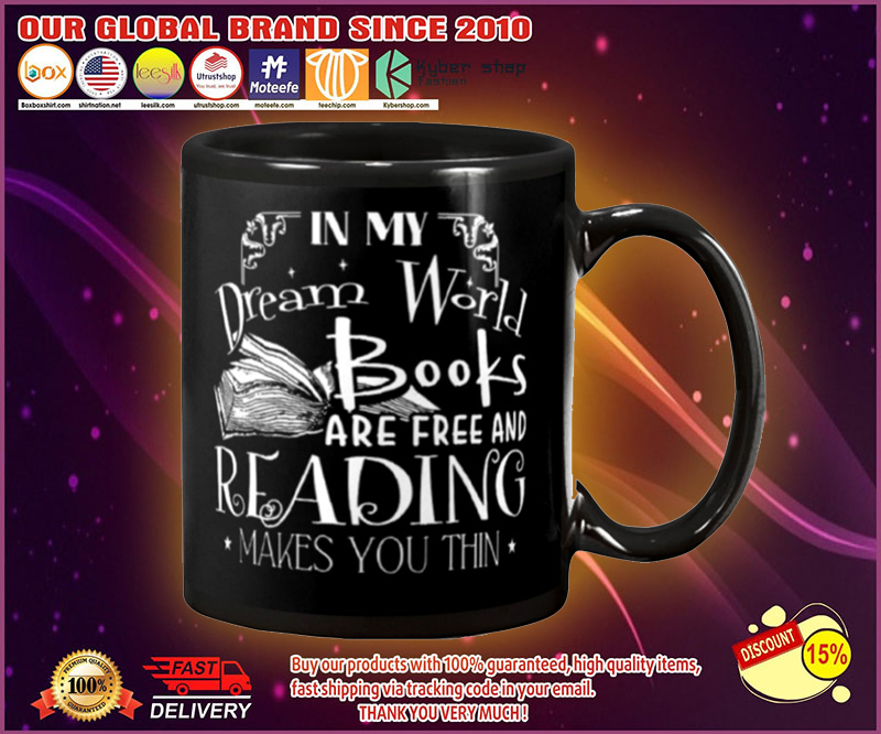 In my dream world books are free and reading make you thin mug