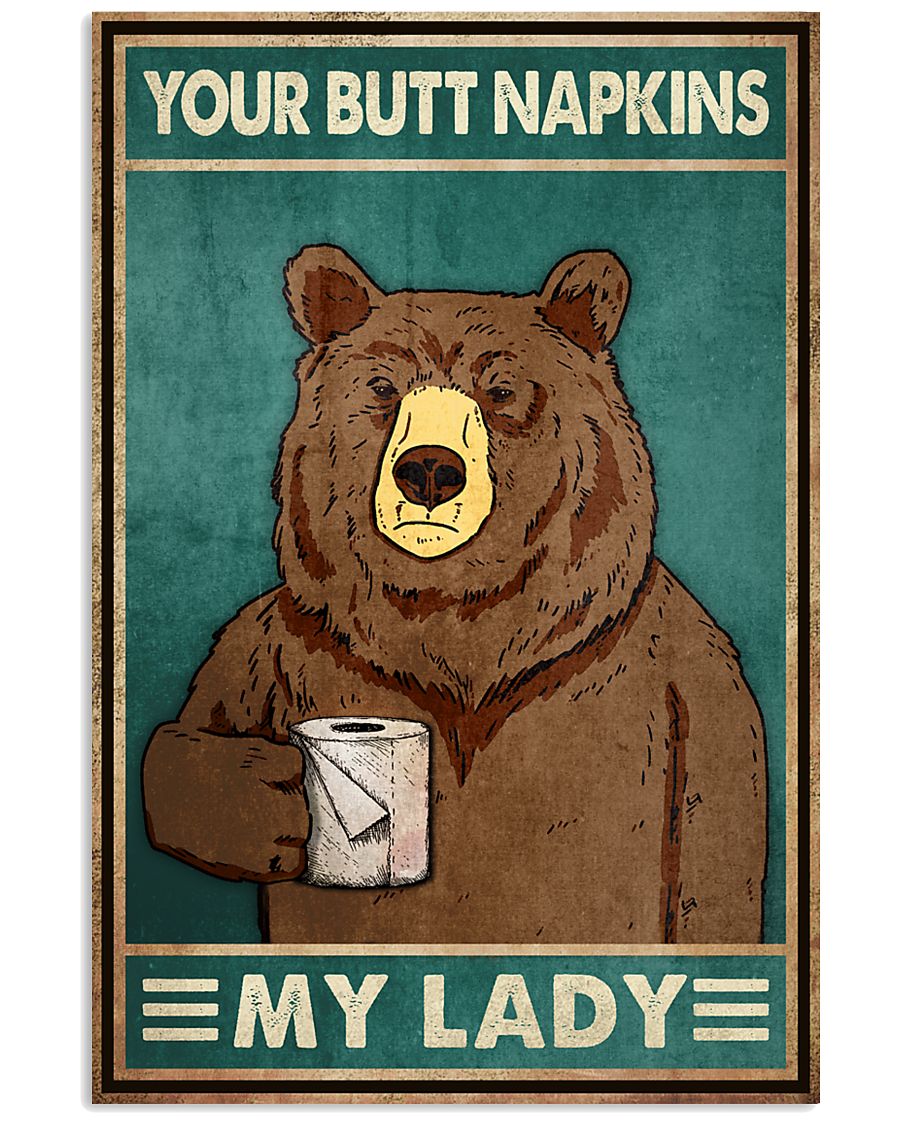 Bear Your butt napkins my lady poster