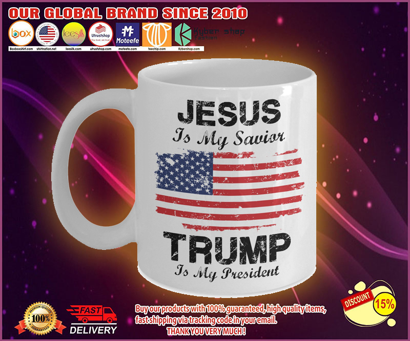 Jesus is my savior trump is my president mug