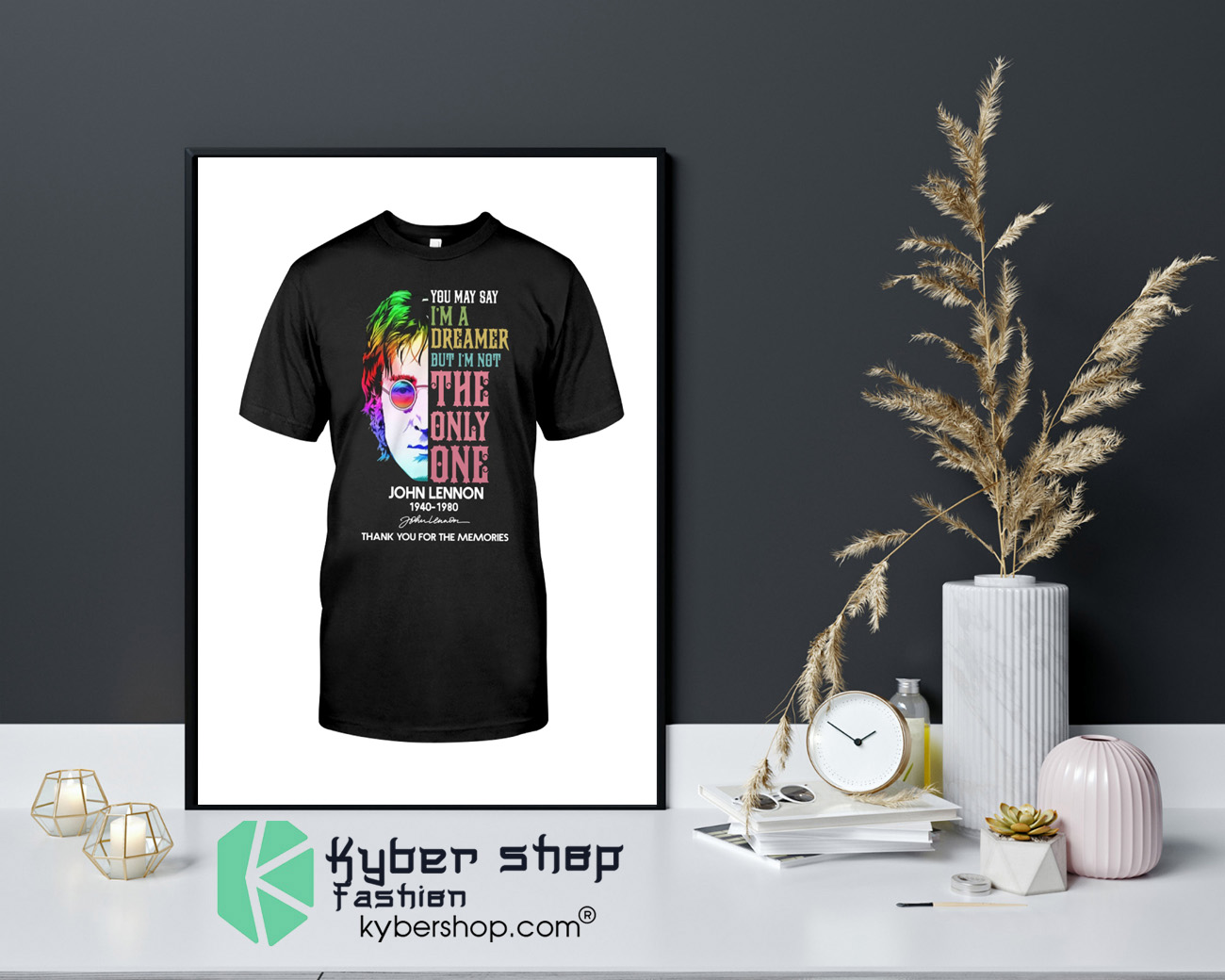 John Lennon You may say im a dreamer but im not the only one shirt 4