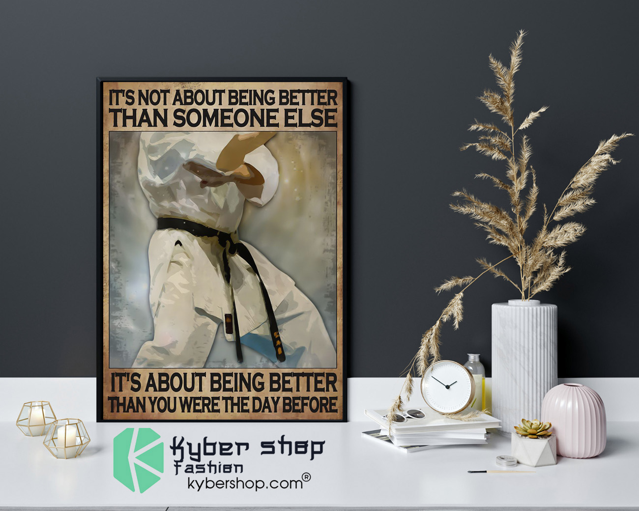 Karate Its not about being better than someone else poster 4 1