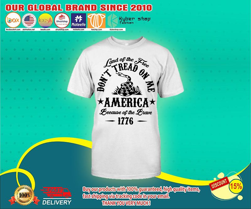 Land of the free dont tread on me america shirt 4