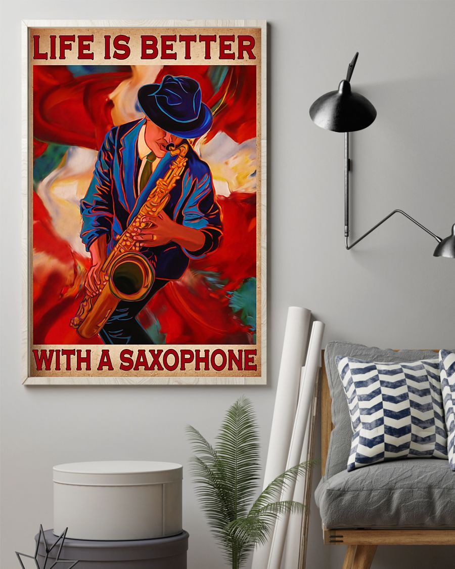 Life is better with a saxophone poster
