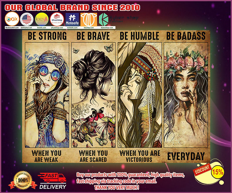 Hippie Girl be strong be brave be humble be badass poster