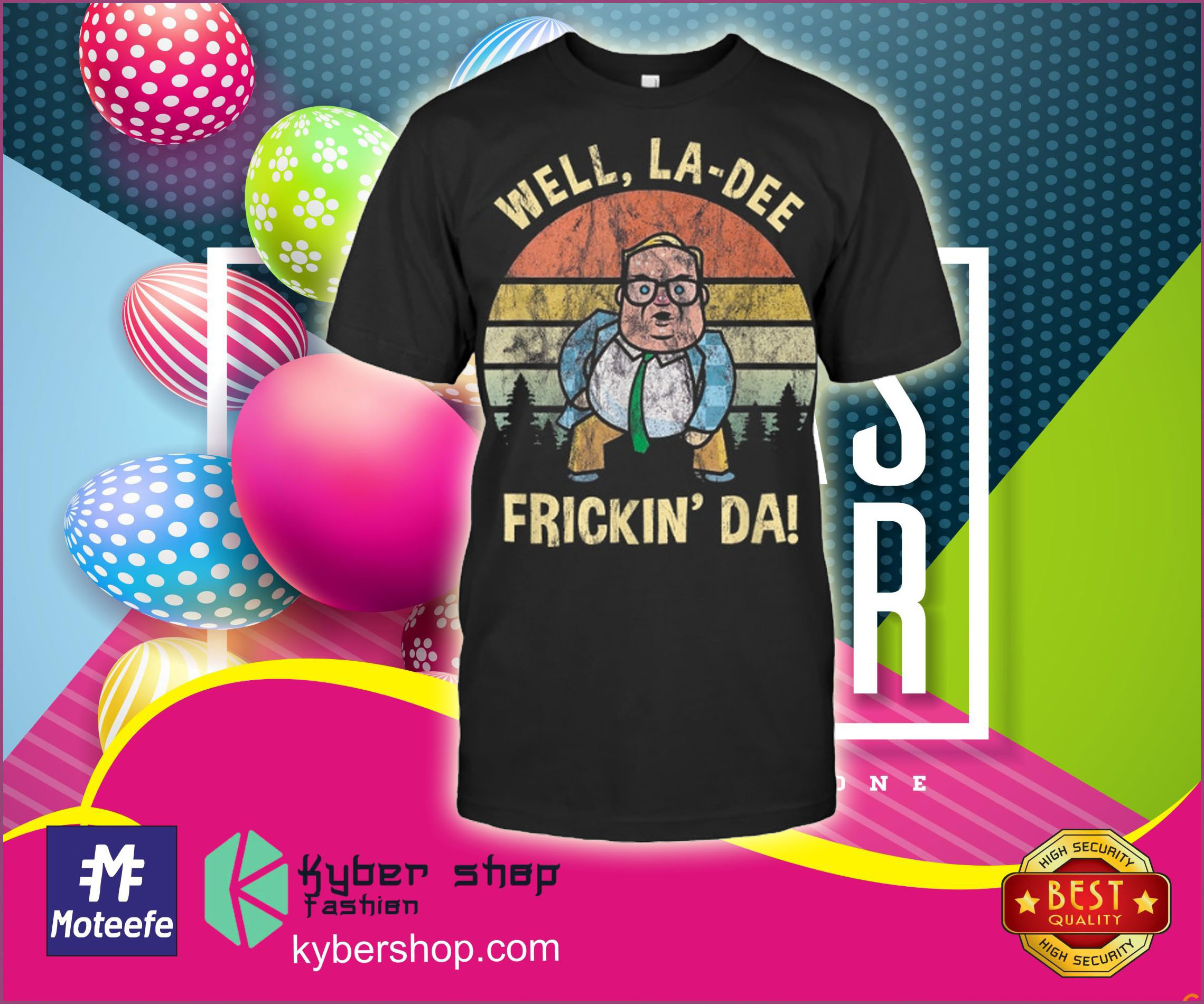 Matt Foley Well la dee frickin da shirt