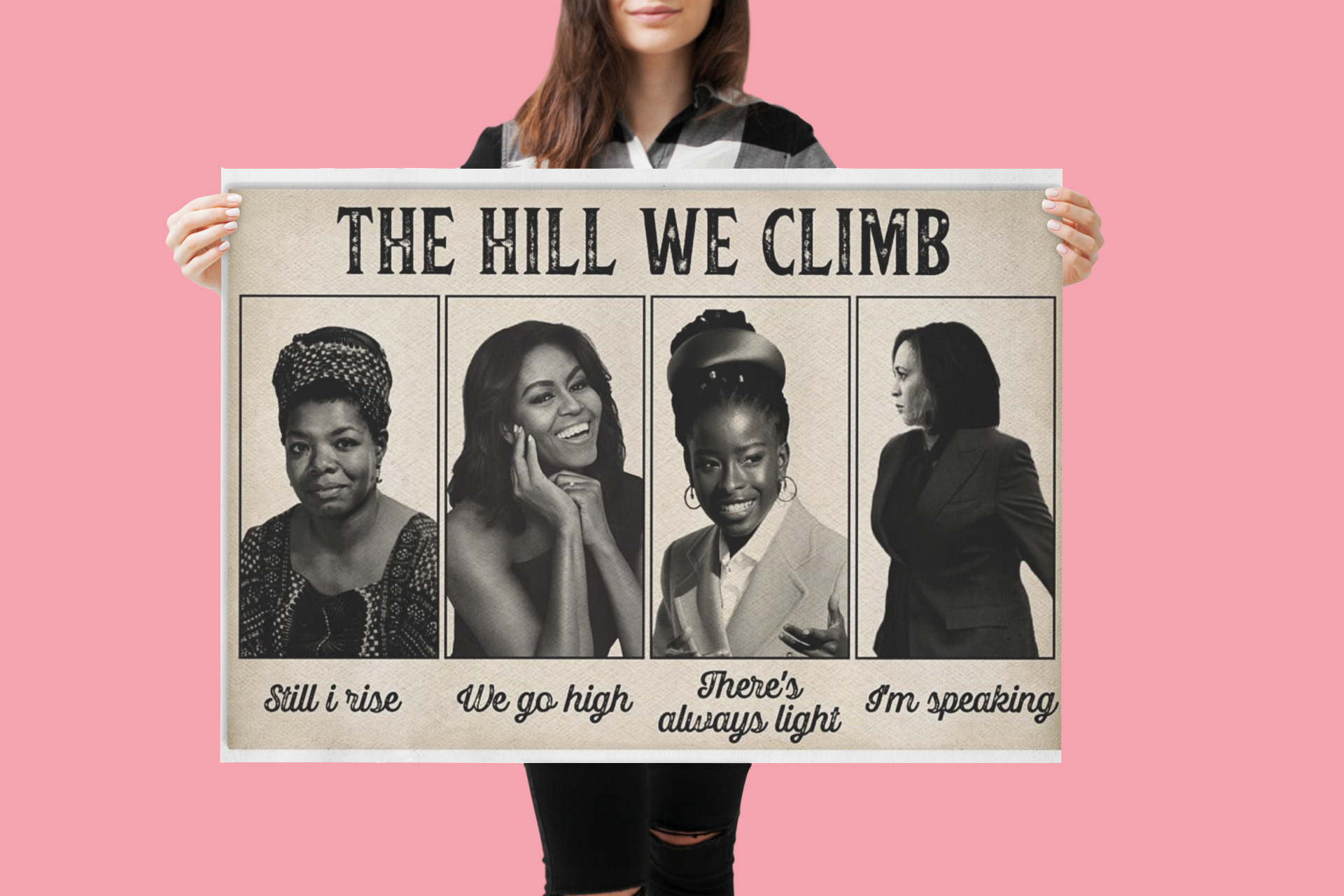 Maya Angelou Michael Obama Kamala Harris The hill we climb poster