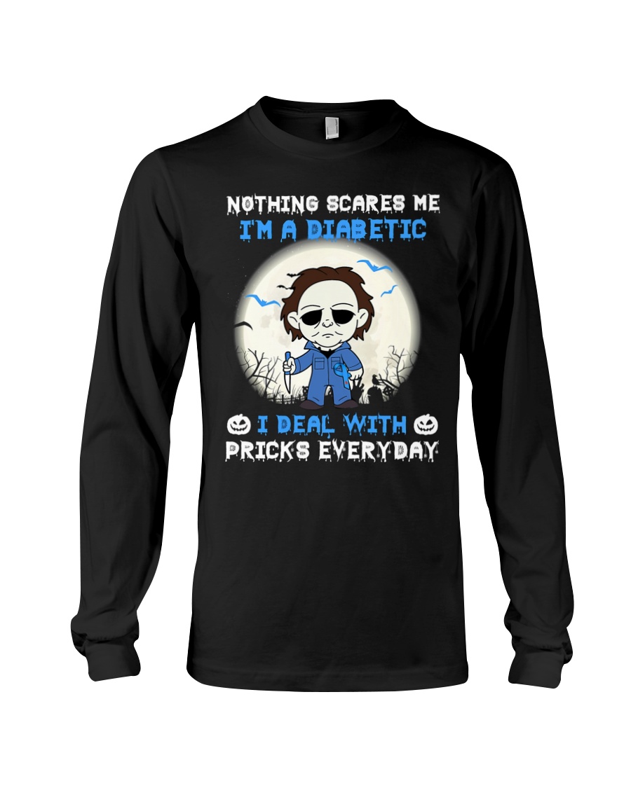 Michael Myers Nothing Scares Me Im A Diabetic I Deal With Pricks Everyday shirt and hoodie