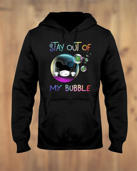 Mickey Mouse Stay out of my bubble hoodie