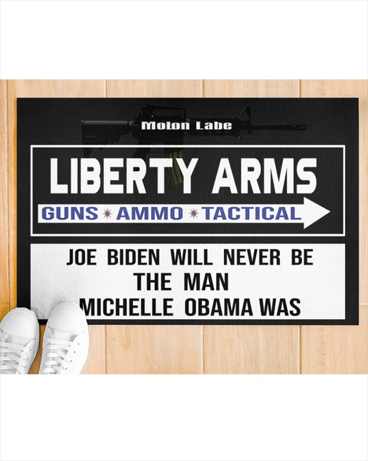 Molon Labe Liberty Arms Guns Ammo Tactical Joe Biden Will Never Be The Man Michelle Obama Was Doormat And Yard Sign2