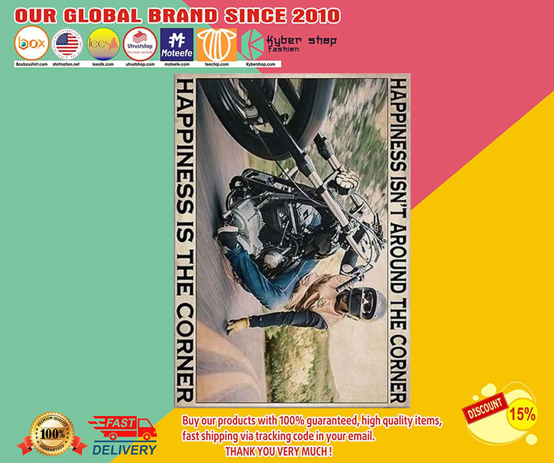 MotoracycleHappinessisn'taroundthecornerhappinessisthecornerposter