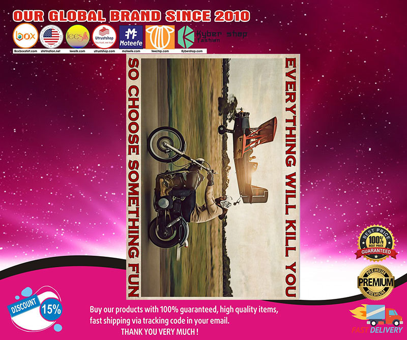Motorbike plane everything will kill you so choose something fun 9 Motorbikeplaneeverythingwillkillyousochoosesomethingfun