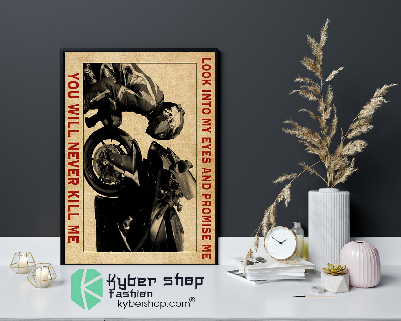 Motorcycle racing Look into my eyes and promise me you will never kill me poster 4