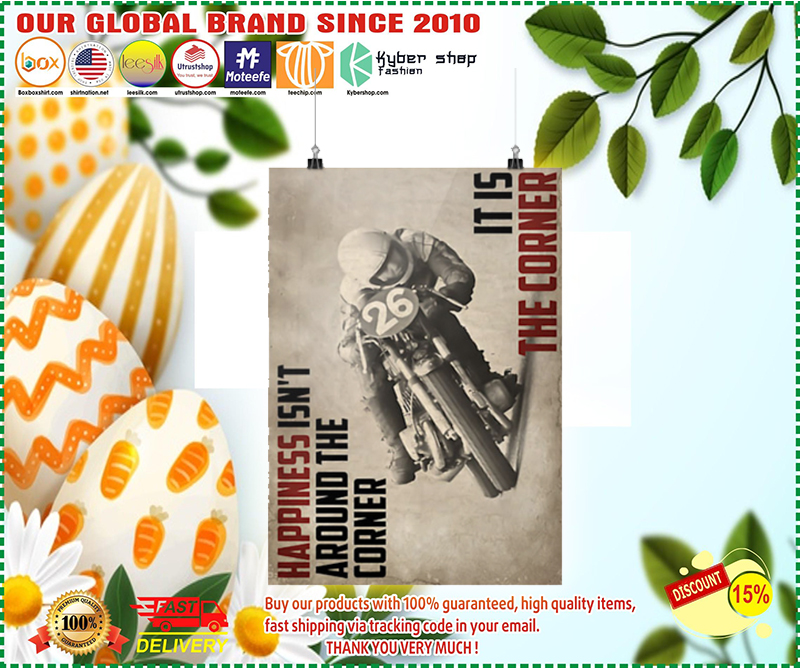 Motorcycles Happiness isnt around the corner It is the corner poster