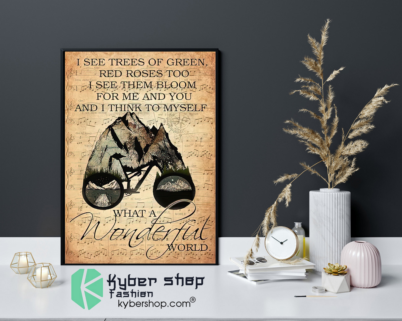 Mountain biking I see trees of green red roses too I see them bloom for me and you poster 4