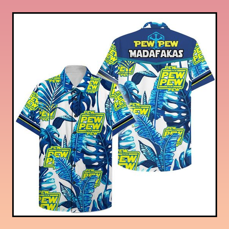 Pew Pew Madafakas Hawaiian Shirt 4 21 Pew Pew Madafakas Hawaiian Shirt 2