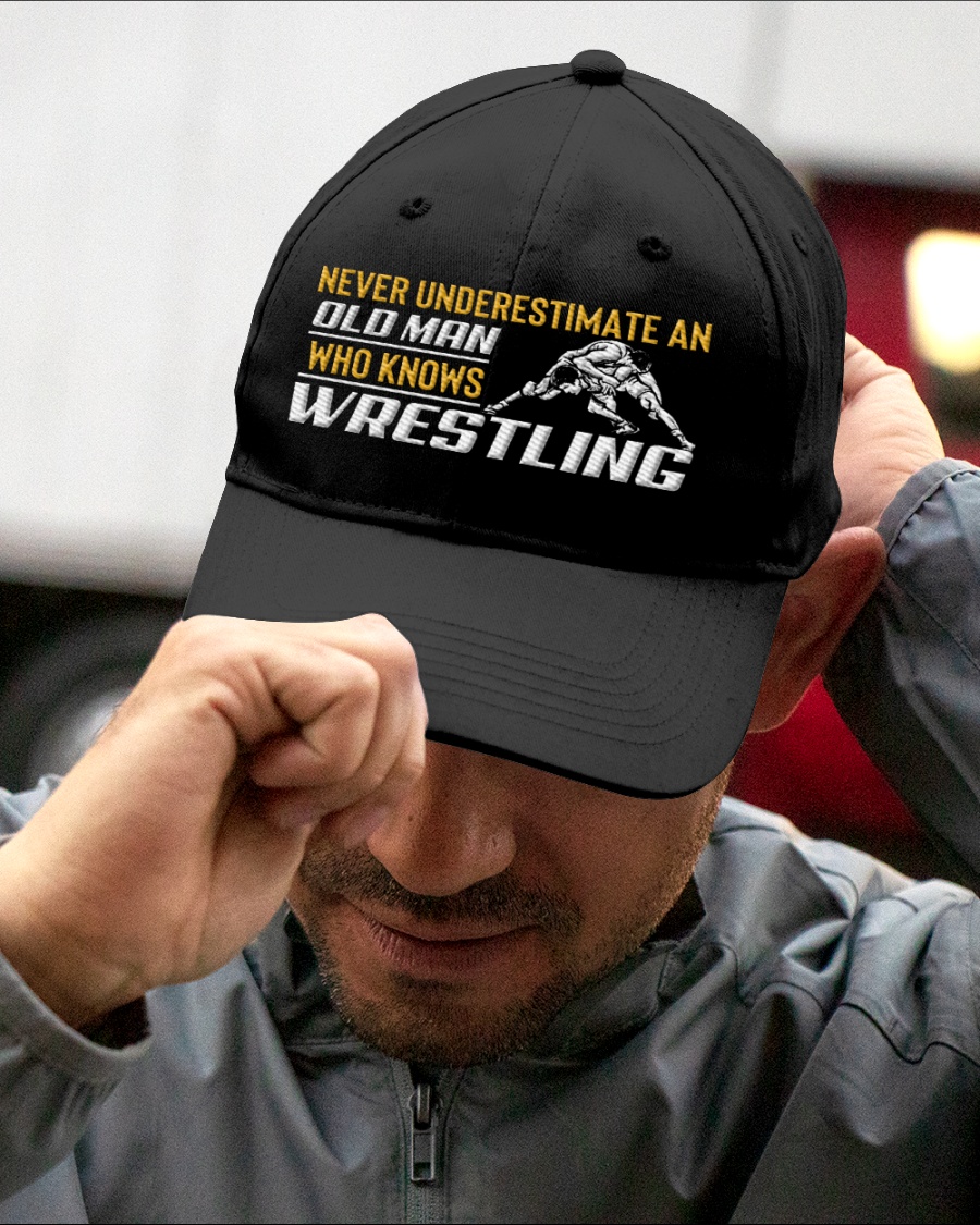 Never Underestimate An Old Man Who Knows Wrestling Cap1