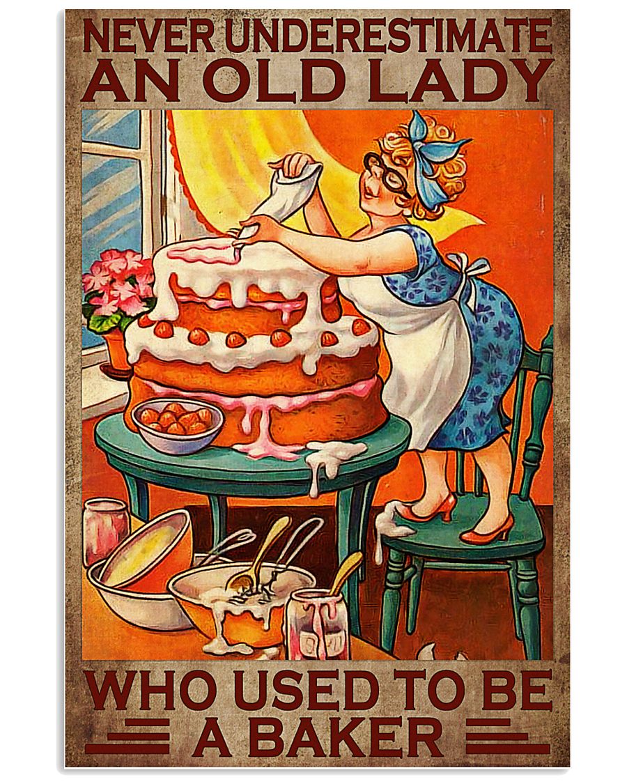 Never underestimate an old lady who used to be a baker poster