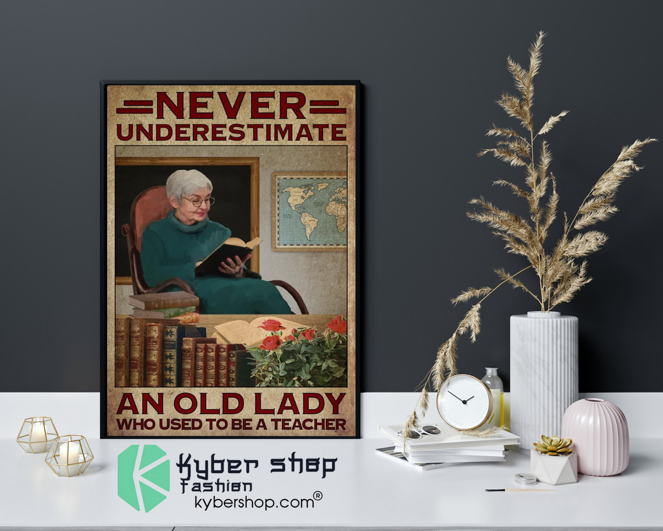 Never underestimate an old lady who used to be a teacher poster 4