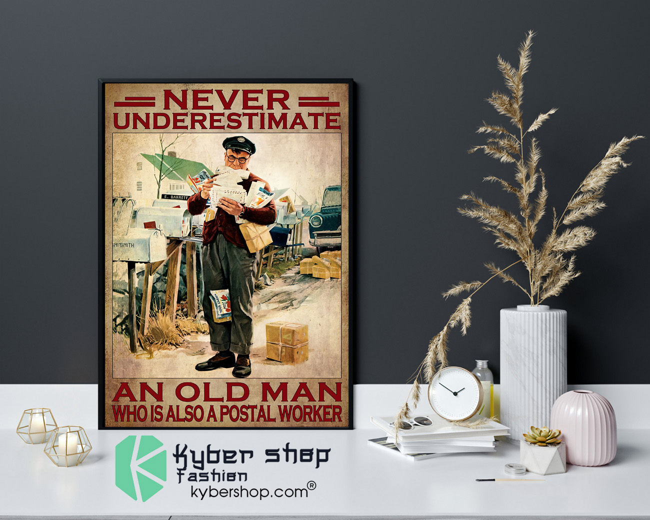 Never underestimate an old man who is also a postal worker poster 4