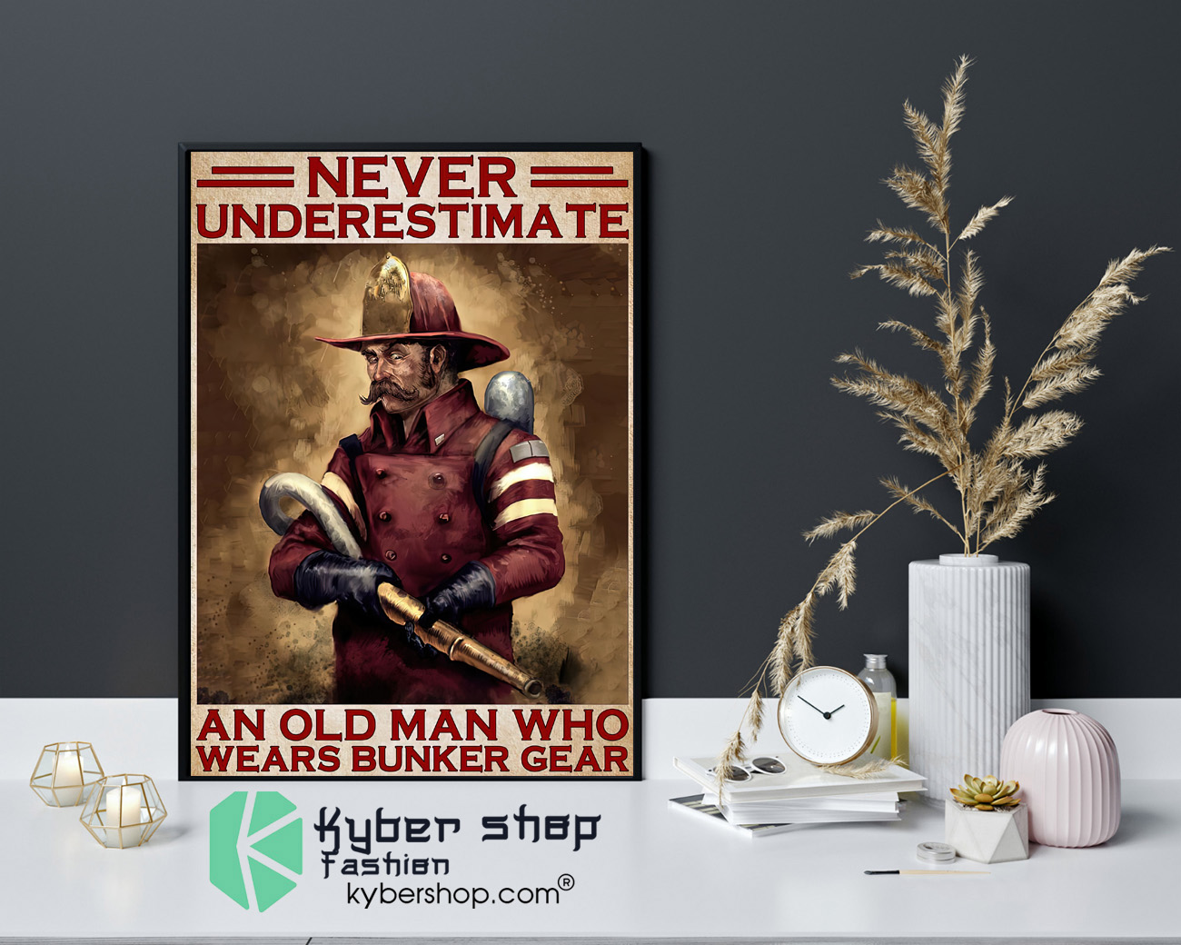 Never underestimate an old man who wears bunker gear poster 4