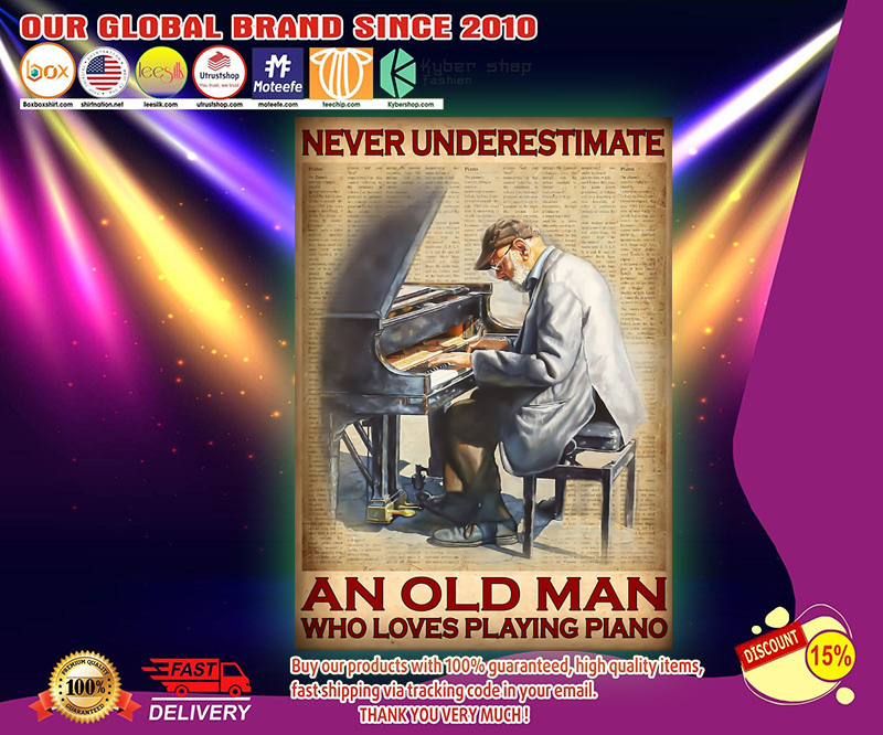 Never underesting the old man who loves piano poster