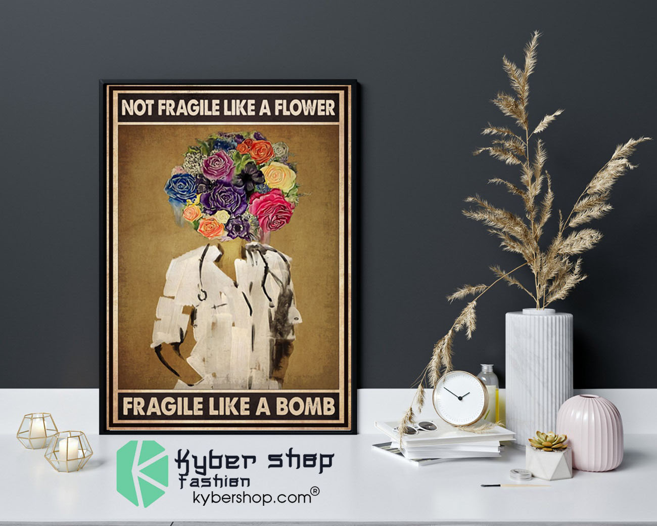 Not fragile like a flower fragile like a bomb poster 8 Not fragile like a flower fragile like a bomb poster9