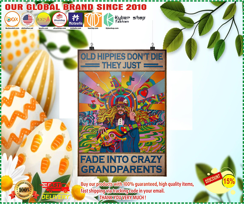Old hippies dont die they just fade into crazy grandparents poster 2 Old hippies dont die they just fade into crazy grandparents poster