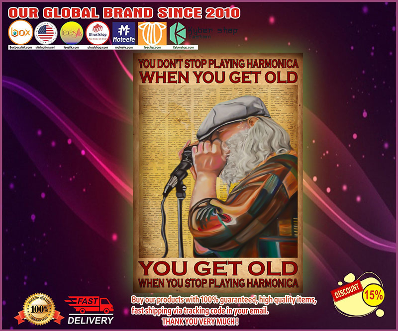 Old man you dont stop playing harmonica when you get old poster